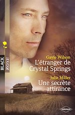 Télécharger le livre :  L'étranger de Crystal Springs - Une secrète attirance (Harlequin Black Rose)