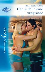 Télécharger le livre :  Une si délicieuse vengeance