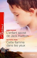 Télécharger le livre :  L'enfant secret de Jack Hudson - Cette flamme dans tes yeux