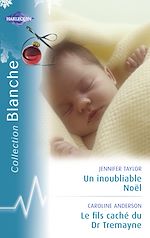 Télécharger le livre :  Un inoubliable Noël - Le fils caché du Dr Tremayne (Harlequin Blanche)