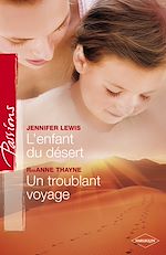 Télécharger le livre :  L'enfant du désert - Un troublant voyage