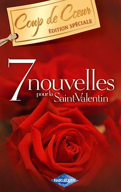 Télécharger le livre :  7 nouvelles pour la Saint-Valentin (Harlequin Coup de Coeur)