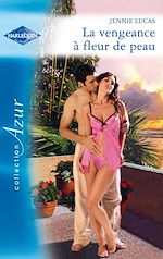 Télécharger le livre :  La vengeance à fleur de peau