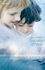 Télécharger le livre :  Secrets d'hiver (Harlequin Prélud')