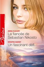 Télécharger le livre :  La fiancée de Sebastian Nikosto - Un fascinant défi