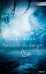 Télécharger le livre :  Au coeur du danger