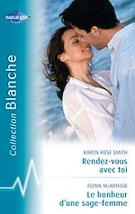 Télécharger le livre :  Rendez-vous avec toi - Le bonheur d'une sage-femme (Harlequin Blanche)
