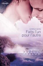 Télécharger le livre :  Faits l'un pour l'autre (Harlequin Prélud')