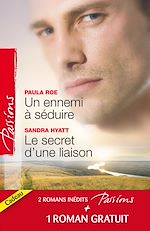 Télécharger le livre :  Un ennemi à séduire - Le secret d'une liaison - Une délicieuse épreuve