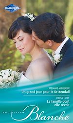 Télécharger le livre :  Un grand jour pour le Dr Kendall - La famille dont elle rêvait