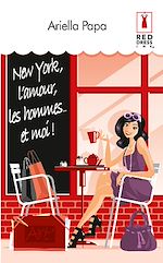 Télécharger le livre :  New York, l'amour, les hommes... et moi !