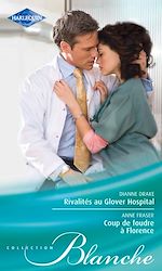 Télécharger le livre :  Rivalités au Glover Hospital - Coup de foudre à Florence