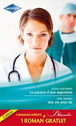 Télécharger le livre :  La passion d'une urgentiste - Une vie avec lui - Un heureux hasard