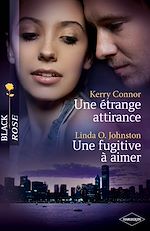 Télécharger le livre :  Une étrange attirance - Une fugitive à aimer