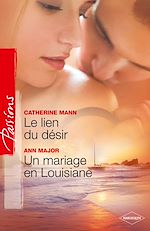 Télécharger le livre :  Le lien du désir - Un mariage en Louisiane