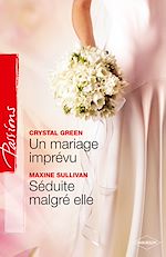 Télécharger le livre :  Un mariage imprévu - Séduite malgré elle