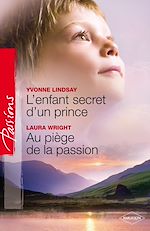 Télécharger le livre :  L'enfant secret d'un prince Au piège de la passion