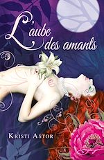 Télécharger le livre :  L'aube des amants