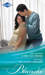 Télécharger le livre :  Le bébé d'un séducteur - Une rencontre improbable