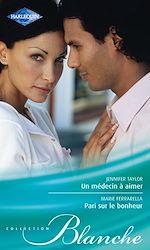 Télécharger le livre :  Un médecin à aimer - Pari sur le bonheur