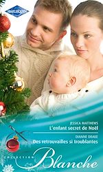 Télécharger le livre :  L'enfant secret de Noël - Des retrouvailles si troublantes