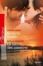 Télécharger le livre :  Brûlante rivalité - La saison des passions