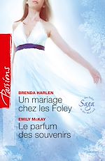 Télécharger le livre :  Un mariage chez les Foley - Le parfum des souvenirs