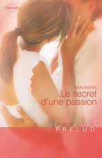 Télécharger le livre :  Le secret d'une passion