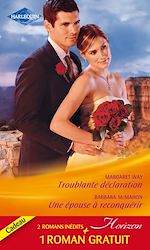 Télécharger le livre :  Troublante déclaration - Une épouse à reconquérir - Le pari du bonheur