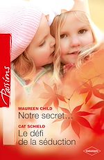 Télécharger le livre :  Notre secret... - Le défi de la séduction