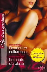 Télécharger le livre :  Rencontre sulfureuse - Le choix du plaisir