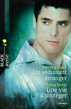 Télécharger le livre :  Un séduisant étranger - Une vie à protéger