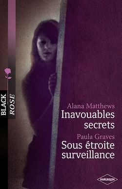 Télécharger le livre :  Inavouables secrets - Sous étroite surveillance