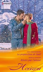 Télécharger le livre :  La proposition de Noël - Réunis par l'amour
