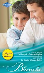 Télécharger le livre :  Ce fils qu'il n'attendait plus - Le destin d'un pédiatre