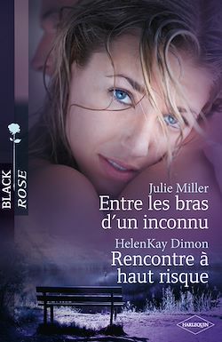 Télécharger le livre :  Entre les bras d'un inconnu - Rencontre à haut risque
