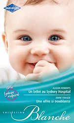Télécharger le livre :  Un bébé au Sydney Hospital - Une offre si troublante