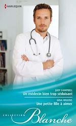 Télécharger le livre :  Un médecin bien trop séduisant - Une petite fille à aimer