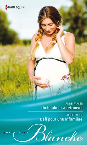 Téléchargez le livre :  Un bonheur à retrouver - Défi pour une infirmière