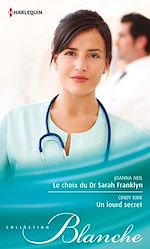 Télécharger le livre :  Le choix du Dr Sarah Franklyn - Un lourd secret