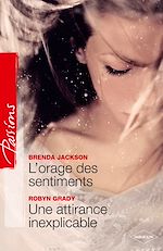 Télécharger le livre :  L'orage des sentiments - Une attirance inexplicable