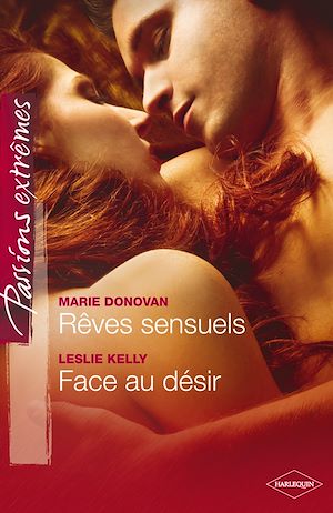 Téléchargez le livre :  Rêves sensuels - Face au désir