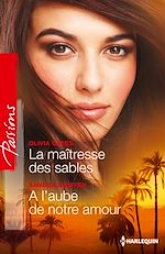 Télécharger le livre :  La maîtresse des sables - A l'aube de notre amour