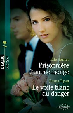 Télécharger le livre :  Prisonnière d'un mensonge - Le voile blanc du danger