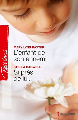 Téléchargez le livre :  L'enfant de son ennemi - Si près de lui...
