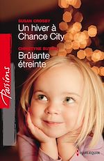 Télécharger le livre :  Un hiver à Chance City - Brûlante étreinte