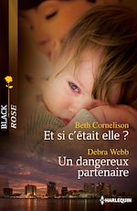 Télécharger le livre :  Et si c'était elle ? - Un dangereux partenaire