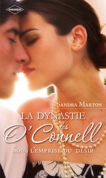 Télécharger le livre :  La dynastie des O'Connell (Tome 2, Sous l'emprise du désir)