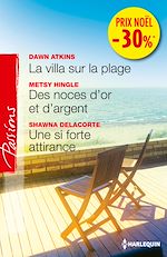 Télécharger le livre :  La villa sur la plage - Des noces d'or et d'argent - Une si forte attirance