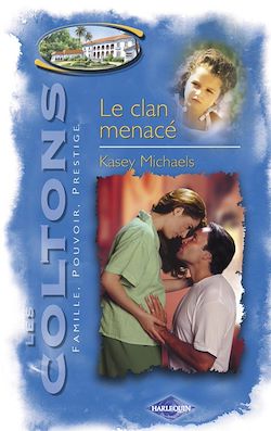 Télécharger le livre :  Le clan menacé (Saga Les Coltons vol. 1)
